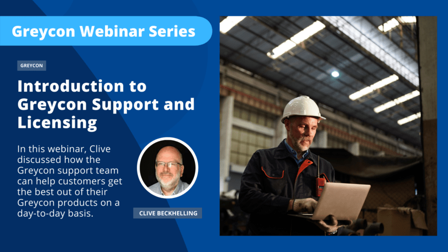 Introduction to Greycon Support and Licensing Webinar